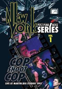 Album Cop Shoot Cop: The New York Post Punk/noise Series Volume 1
