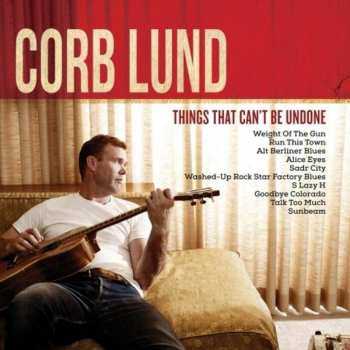 Album Corb Lund: Things That Can't Be Undone