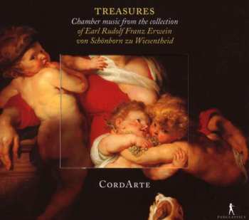 Album CordArte: Treasures Chamber Musik From The Collection Of Earl Rudolf Franz Erwein von Schönborn Zu Wiesentheid