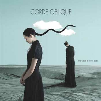 Album Corde Oblique: The Moon Is A Dry Bone