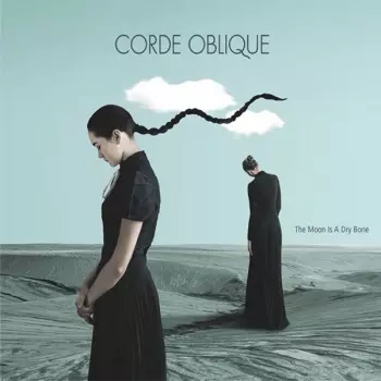 Corde Oblique: The Moon Is A Dry Bone