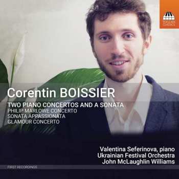 Album Corentin Boissier: Two Piano Concertos And A Sonata