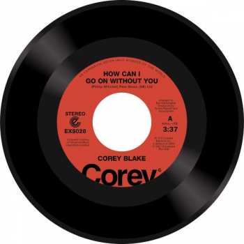 Album Corey Blake: How Can I Go On Without You / Your Love Is Like ...
