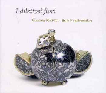 Album Corina Marti: I Dilettosi Fiori