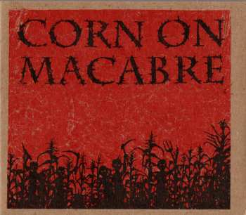 Album Corn On Macabre: I & II
