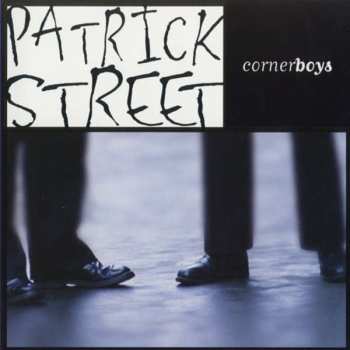 Album Patrick Street: Cornerboys