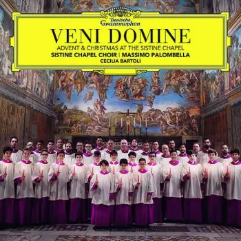 Veni Domine - Advent & Christmas At The Sistine Chapel