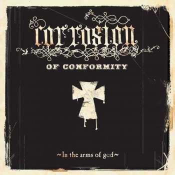 CD Corrosion Of Conformity: In The Arms Of God DIGI 297600