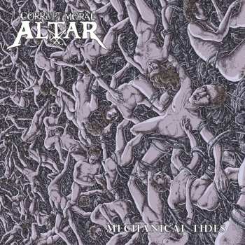 Album Corrupt Moral Altar: Mechanical Tides