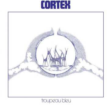 LP Cortex: Troupeau Bleu