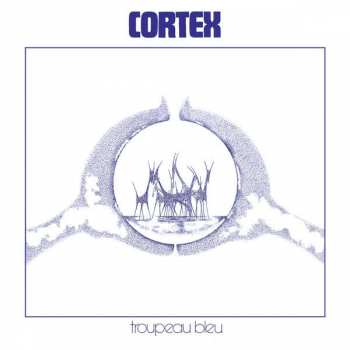 Album Cortex: Troupeau Bleu