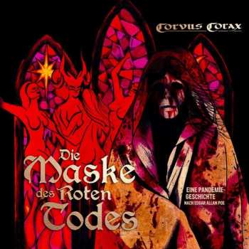 Album Corvus Corax: Die Maske Des Roten Todes. Eine Pandemiegeschichte Nach Edgar Allan Poe