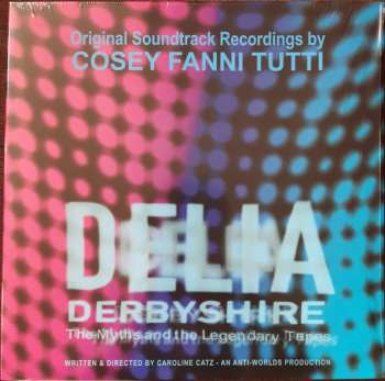 Album Cosey Fanni Tutti: Delia Derbyshire: The Myths And The Legendary Tapes - Original Soundtrack Recordings