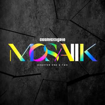 Album Cosmic Gate: MOSAIIK Chapter One & Two