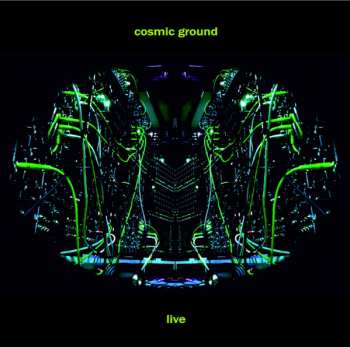 Cosmic Ground: Live