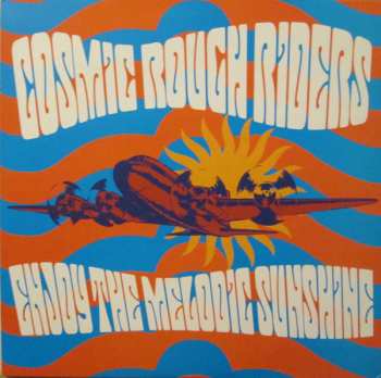 Album Cosmic Rough Riders: Enjoy The Melodic Sunshine