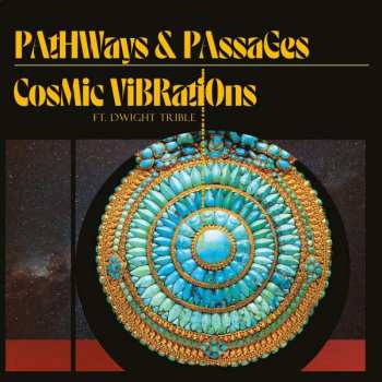 LP Cosmic Vibrations: Pathways & Passages DLX 324917