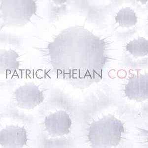 Album Patrick Phelan: Cost