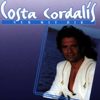 CD Costa Cordalis: Nur Mit Dir 537182