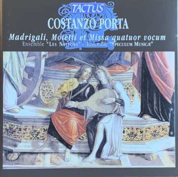 Costanzo Porta: Madrigali, Motette Et Missa Quatuor Vocum