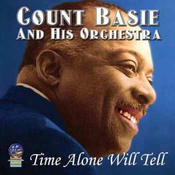 Album Count Basie Orchestra: Time Alone Will Tell