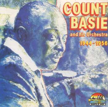 Count Basie: Count Basie And His Orchestra 1944-1956
