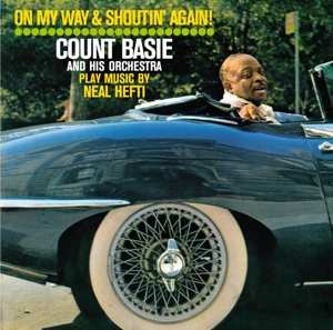 Album Count Basie Orchestra: On My Way & Shoutin' Again! + Not Now, I'll Tell You When