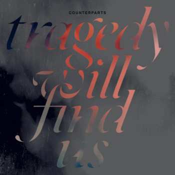 Album Counterparts: Tragedy Will Find Us