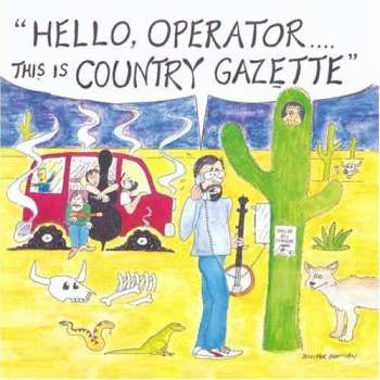 Album Country Gazette: "Hello, Operator .... This Is Country Gazette"
