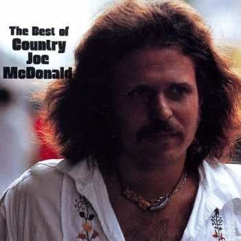 Country Joe McDonald: Best Of Country Joe McDonald : The Vanguard Years 1969-75