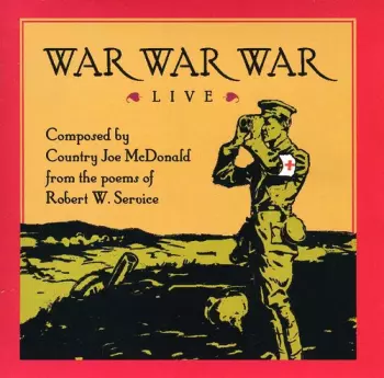 Country Joe McDonald: War War War Live