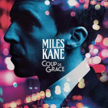 Album Miles Kane: Coup De Grace