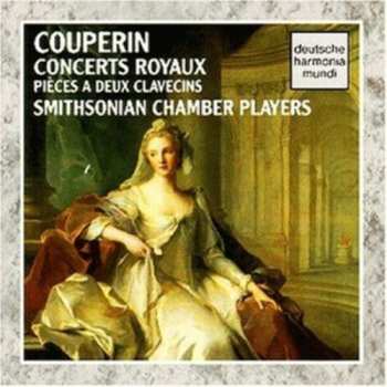 Album François Couperin: Concerts Royaux / Pièces A Deux Clavecins