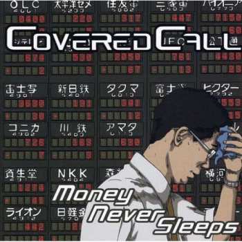 Album Covered Call: Money Never Sleeps