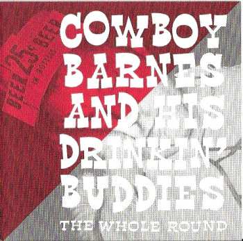 Album Cowboy Barnes & His Drinking Buddies: The Whole Round
