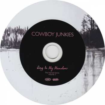 CD Cowboy Junkies: Sing In My Meadow - The Nomad Series, Volume 3 151160