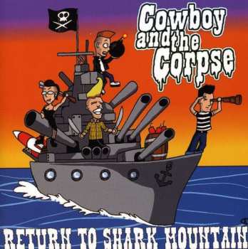 Album Cowboy & The Corpse: Return To Shark Mountain 