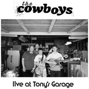 Album Cowboys: 7-live At Tony's Garage