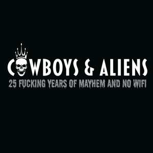 Album Cowboys & Aliens: Twentyfive Fucking Years Of Mayhem And No Wifi
