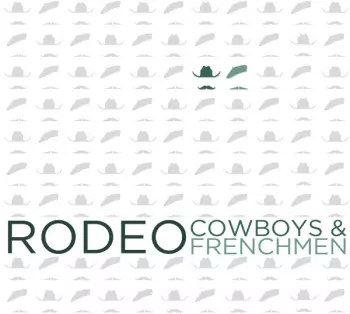 Cowboys And Frenchmen: Rodeo