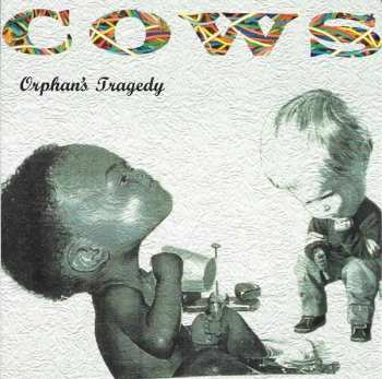 Album Cows: Orphan's Tragedy