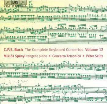 CD Carl Philipp Emanuel Bach: The Complete Keyboard Concertos -  Volume 12 467627