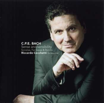 Album Carl Philipp Emanuel Bach: Sense & Sensibility - Sonatas, Fantasias & Rondo