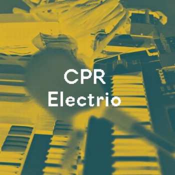 Album CPR Electrio: CPR Electrio