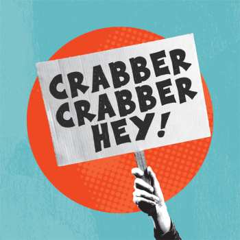 Album Crabber: Crabber Crabber Hey!