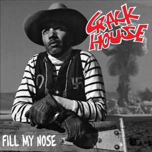 Album Crack House: 7-fill The Nose