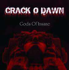 Album Crack O Dawn: Gods Of Insane