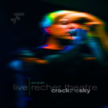 Album Crack The Sky: Live Recher Theatre 06.19.99