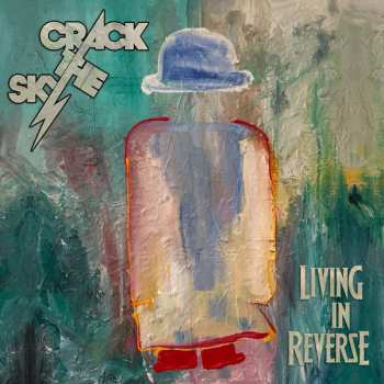 Album Crack The Sky: Living In Reverse