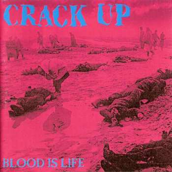 Album Crack Up: Blood Is Life